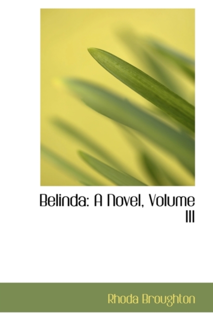 Belinda : A Novel, Volume III, Hardback Book