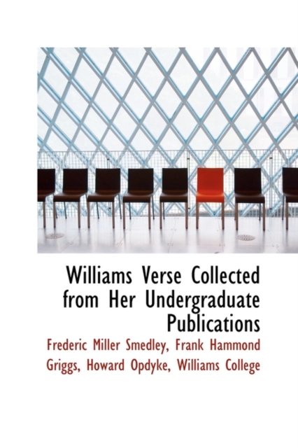 Williams Verse Collected from Her Undergraduate Publications, Hardback Book