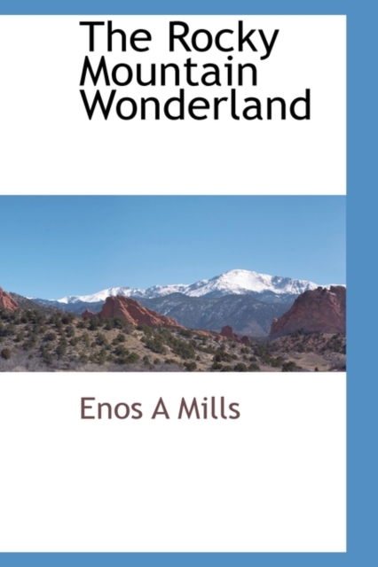 The Rocky Mountain Wonderland, Paperback / softback Book
