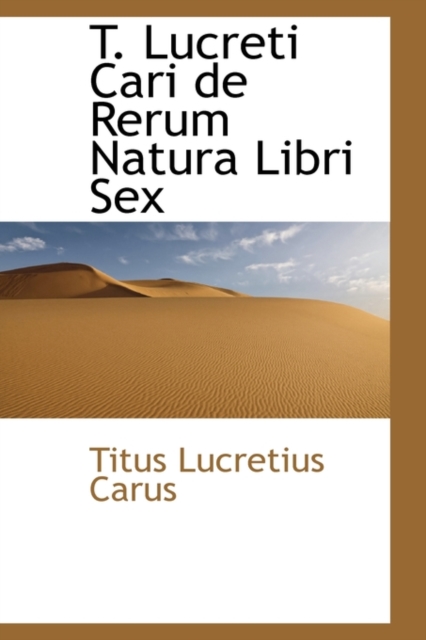 T. Lucreti Cari de Rerum Natura Libri Sex, Paperback / softback Book