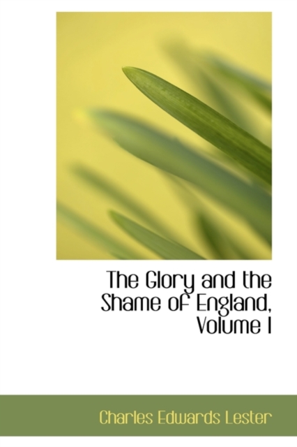 The Glory and the Shame of England, Volume I, Paperback / softback Book