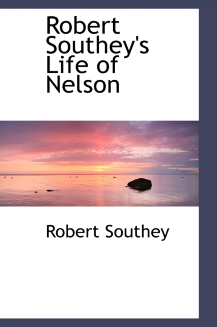 Robert Southey's Life of Nelson, Hardback Book