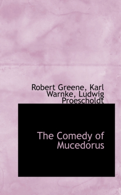 The Comedy of Mucedorus, Paperback Book