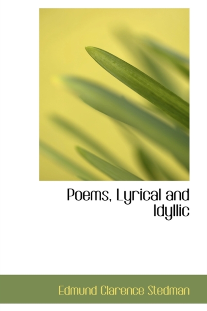 Poems, Lyrical and Idyllic, Paperback / softback Book