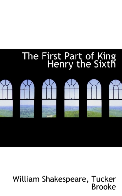 The First Part of King Henry the Sixth, Paperback / softback Book