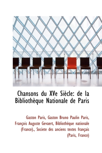 Chansons Du Xve Siecle : de La Bibliotheque Nationale de Paris, Paperback / softback Book