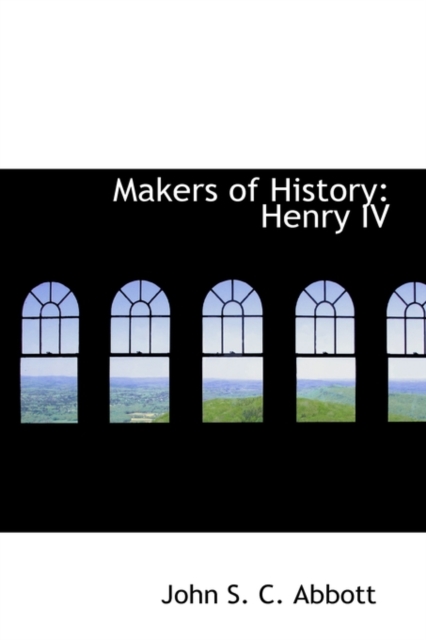 Makers of History : Henry IV, Paperback / softback Book