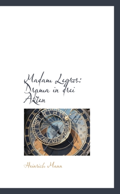 Madam Legros : Drama in Drei Akten, Hardback Book