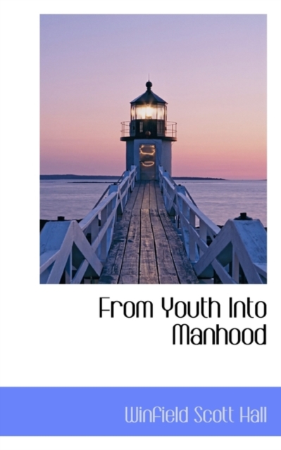From Youth Into Manhood, Paperback / softback Book