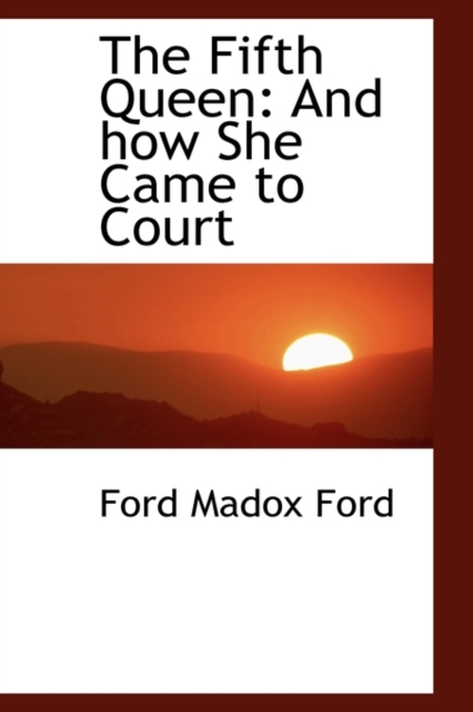 The Fifth Queen : And How She Came to Court, Paperback / softback Book