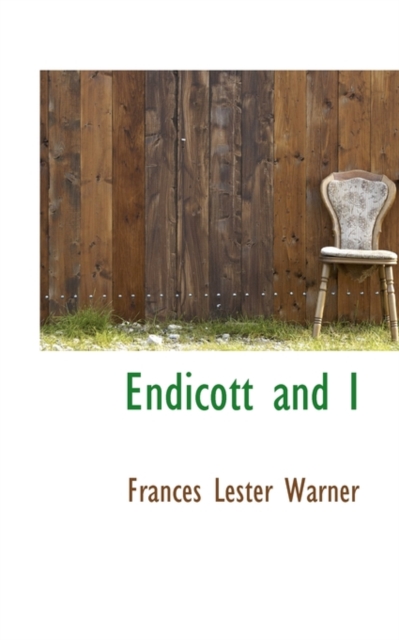 Endicott and I, Hardback Book