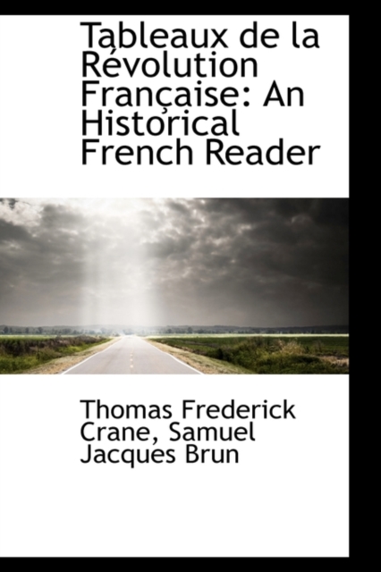 Tableaux de La R Volution Fran Aise : An Historical French Reader, Hardback Book