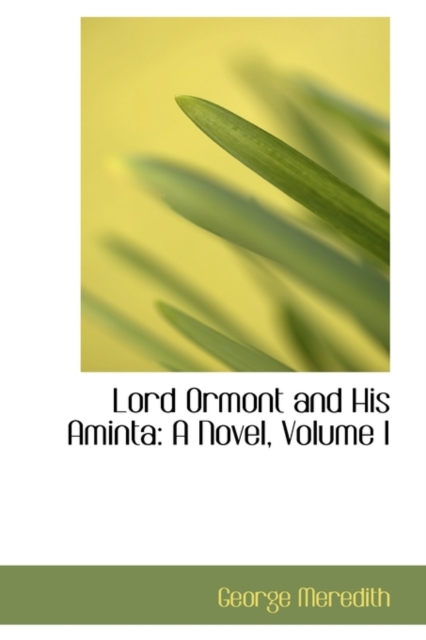 Lord Ormont and His Aminta : A Novel, Volume I, Paperback / softback Book