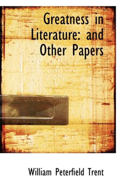 Greatness in Literature : And Other Papers, Hardback Book
