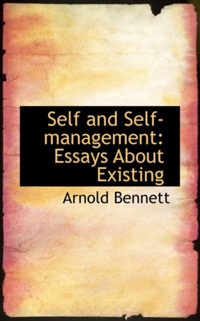 Self and Self-Management : Essays about Existing, Paperback / softback Book