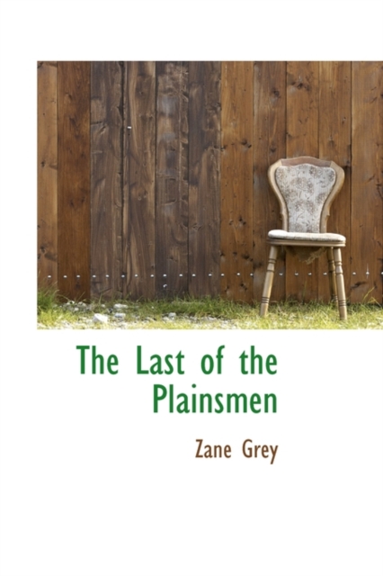 The Last of the Plainsmen, Hardback Book