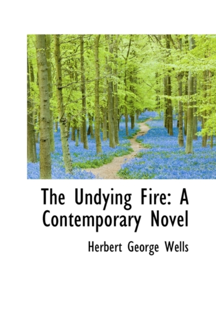 The Undying Fire : A Contemporary Novel, Hardback Book