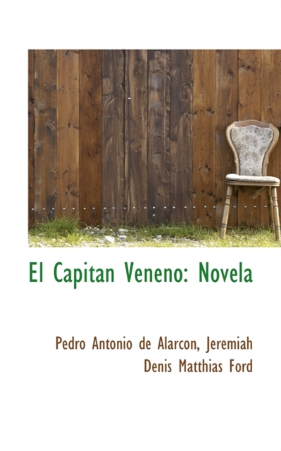 El Capitan Veneno : Novela, Paperback / softback Book