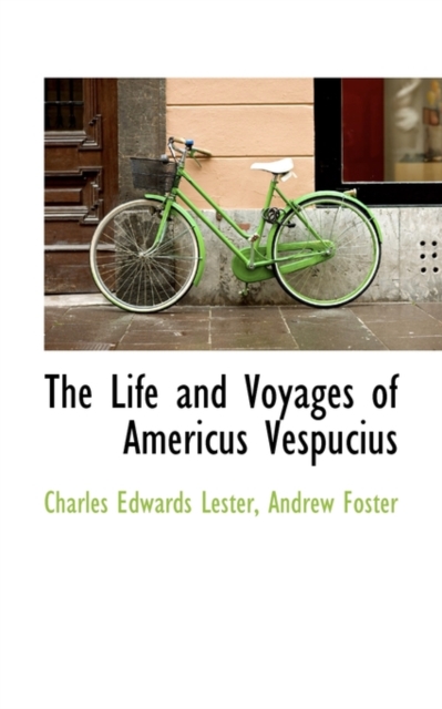 The Life and Voyages of Americus Vespucius, Paperback / softback Book