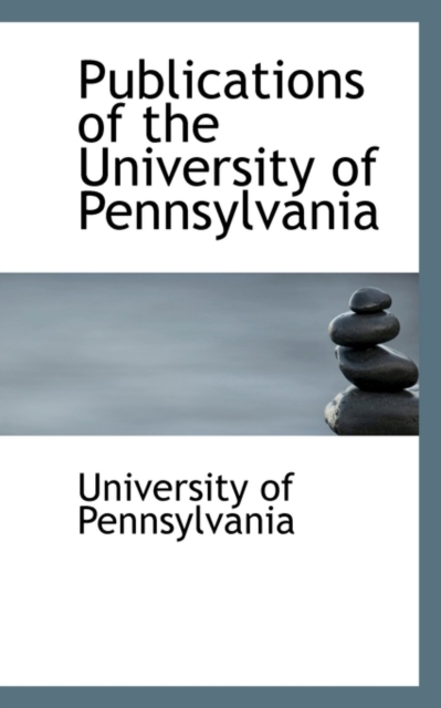Publications of the University of Pennsylvania, Paperback / softback Book