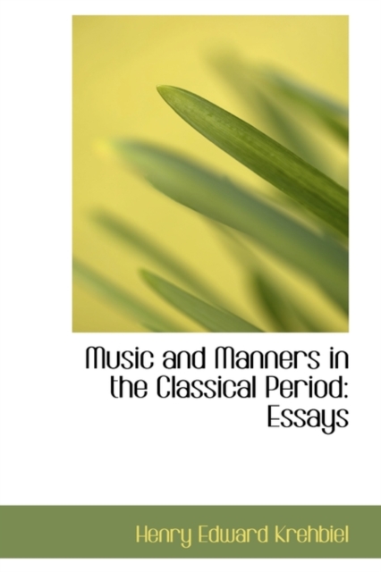 Music and Manners in the Classical Period : Essays, Hardback Book