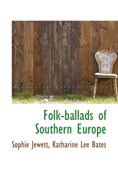 Folk-Ballads of Southern Europe, Hardback Book