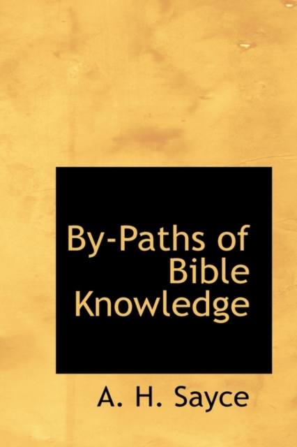 By-Paths of Bible Knowledge, Paperback / softback Book