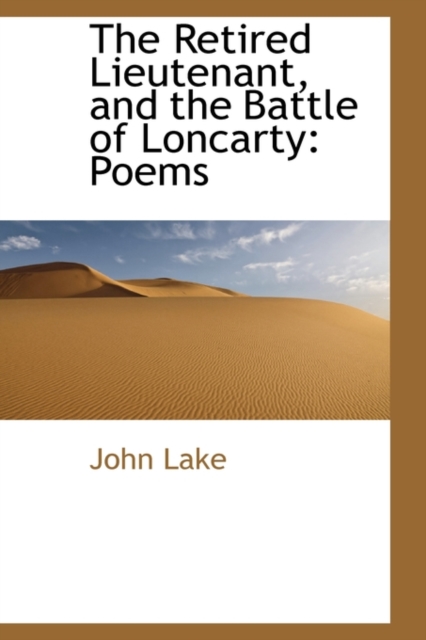 The Retired Lieutenant, and the Battle of Loncarty : Poems, Hardback Book