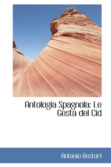 Antologia Spagnola : Le Gesta del Cid, Hardback Book