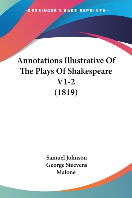 Annotations Illustrative Of The Plays Of Shakespeare V1-2 (1819), Paperback / softback Book