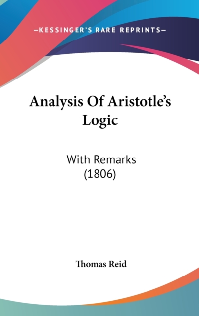 Analysis Of Aristotle's Logic : With Remarks (1806),  Book