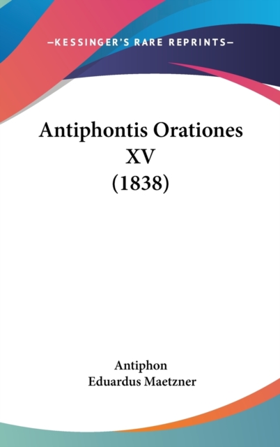 Antiphontis Orationes XV (1838),  Book