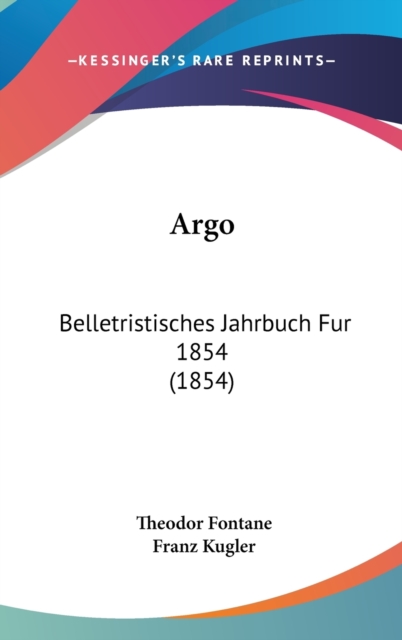 Argo : Belletristisches Jahrbuch Fur 1854 (1854),  Book