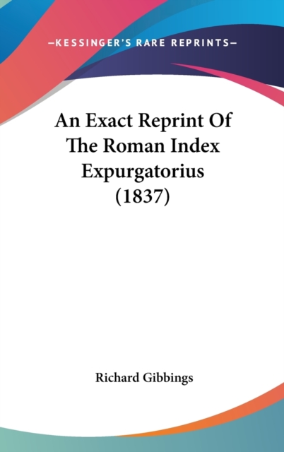 An Exact Reprint Of The Roman Index Expurgatorius (1837),  Book