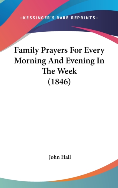 Family Prayers For Every Morning And Evening In The Week (1846),  Book