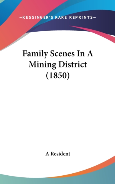 Family Scenes In A Mining District (1850),  Book