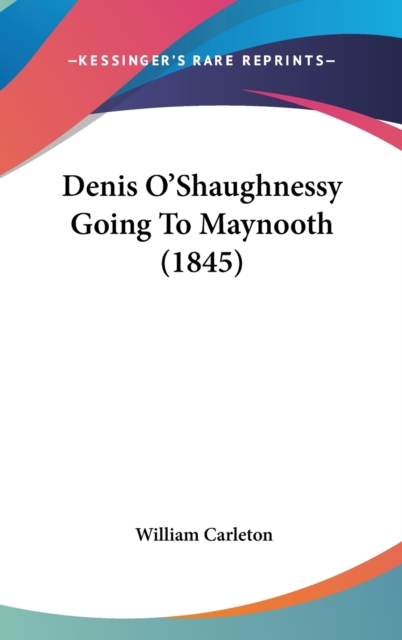 Denis O'shaughnessy Going To Maynooth (1845),  Book