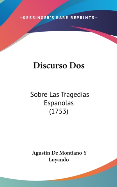 Discurso Dos : Sobre Las Tragedias Espanolas (1753),  Book
