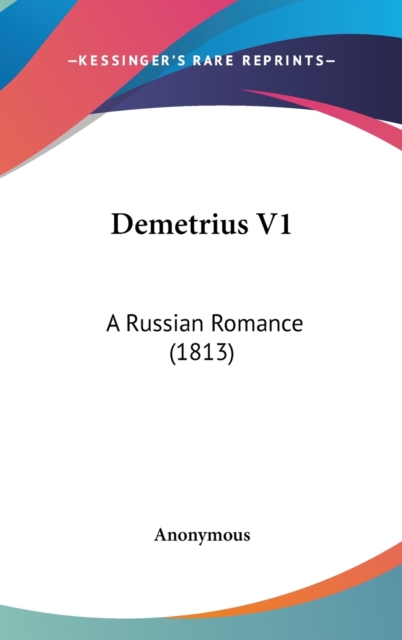 Demetrius V1 : A Russian Romance (1813),  Book