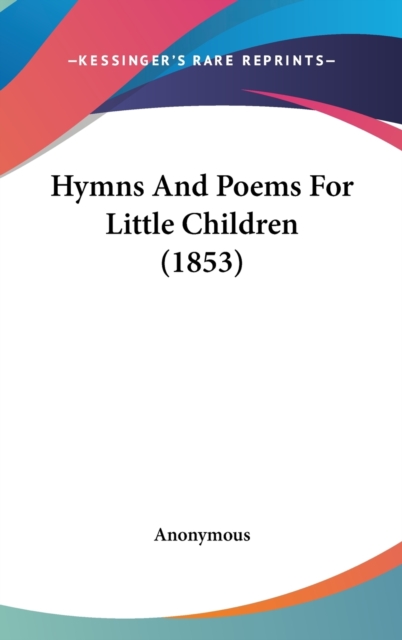 Hymns And Poems For Little Children (1853),  Book