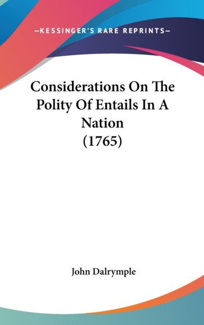Considerations On The Polity Of Entails In A Nation (1765),  Book