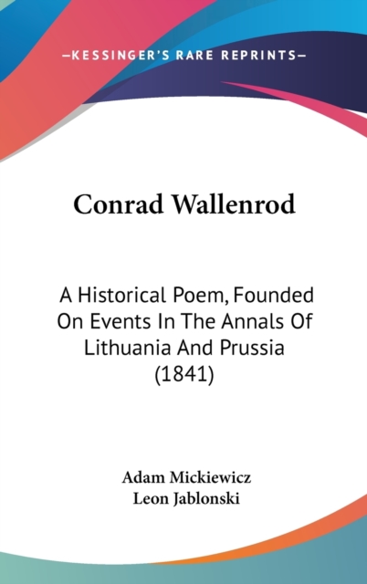 Conrad Wallenrod : A Historical Poem, Founded On Events In The Annals Of Lithuania And Prussia (1841),  Book