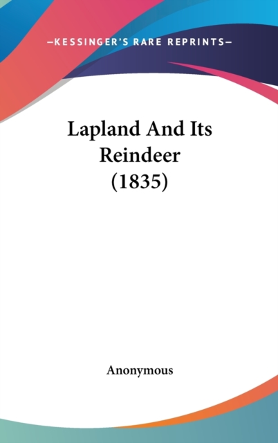 Lapland And Its Reindeer (1835),  Book