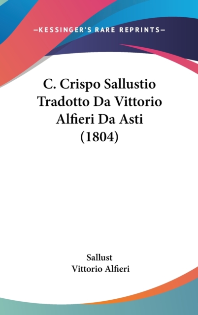 C. Crispo Sallustio Tradotto Da Vittorio Alfieri Da Asti (1804), Hardback Book