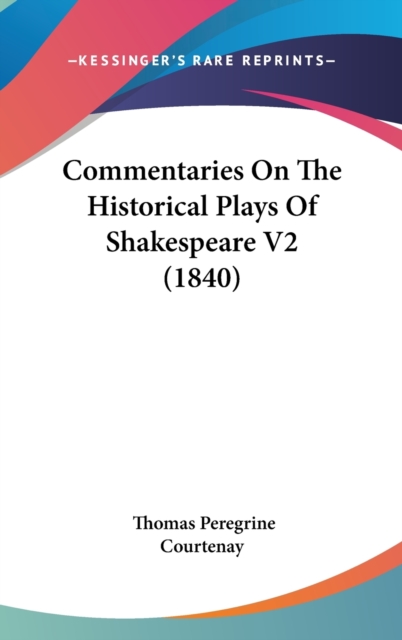 Commentaries On The Historical Plays Of Shakespeare V2 (1840),  Book