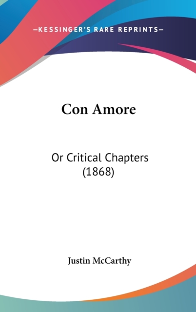 Con Amore : Or Critical Chapters (1868),  Book