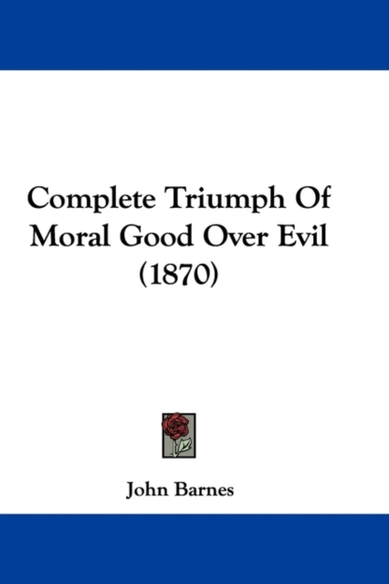 Complete Triumph Of Moral Good Over Evil (1870),  Book