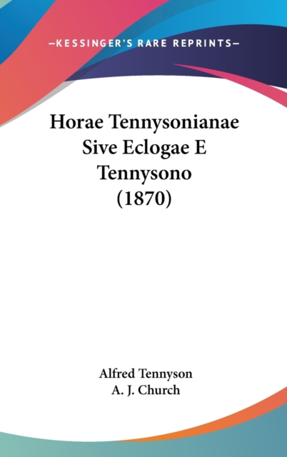 Horae Tennysonianae Sive Eclogae E Tennysono (1870),  Book