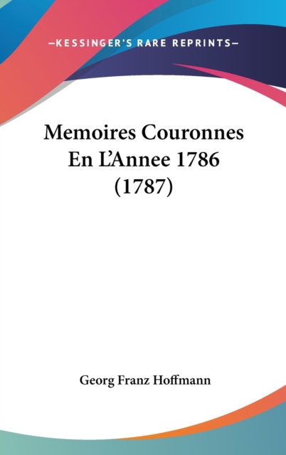 Memoires Couronnes En L'Annee 1786 (1787),  Book