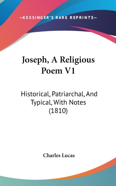 Joseph, A Religious Poem V1 : Historical, Patriarchal, And Typical, With Notes (1810),  Book